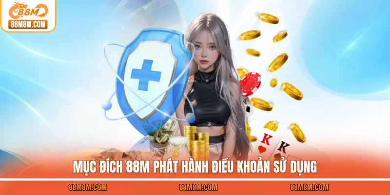 Mục đích 88M phát hành điều khoản sử dụng
